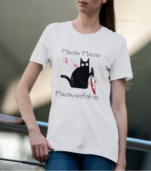 Meow Meow Meowdafakas Halloween Cat With Bloody Knife T-Shirt