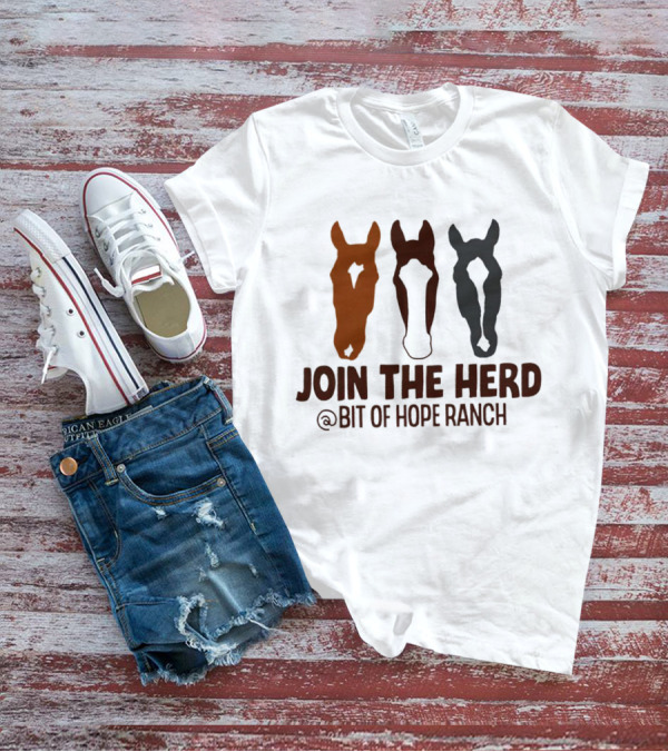 Join The Herd Bit Of Hope Ranch Horse T-Shirt