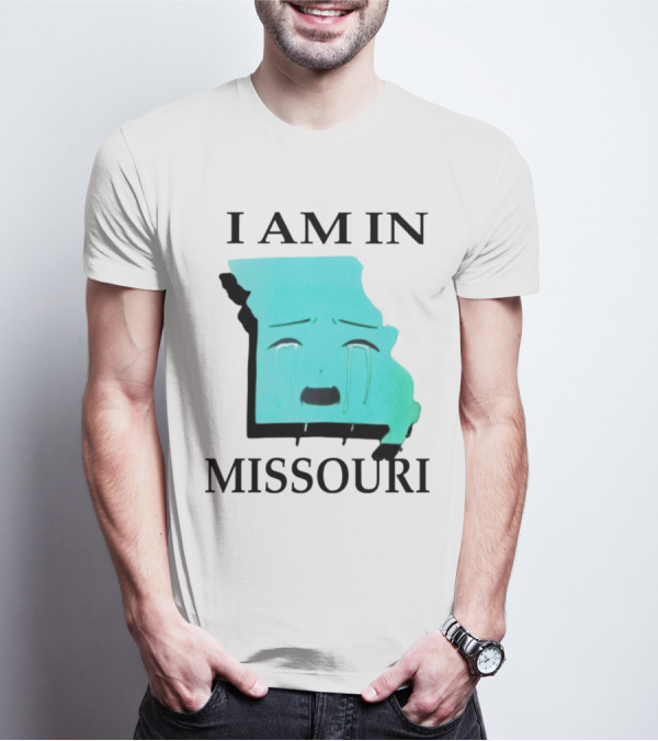 I Am In Missouri Crying Map Face T-Shirt