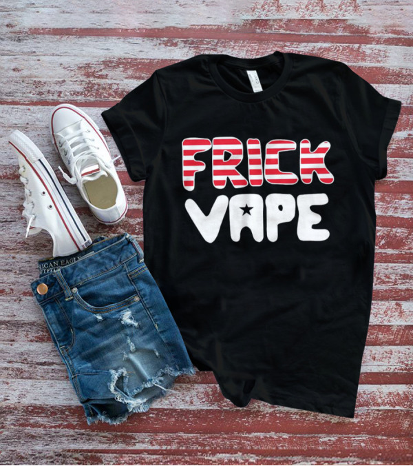 4th Of July Frick Vape USA Flag T-Shirt