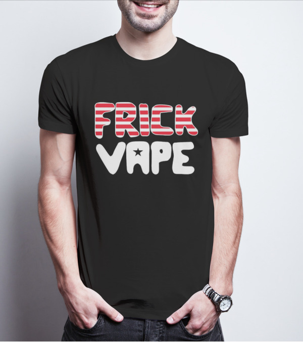 4th Of July Frick Vape USA Flag T-Shirt
