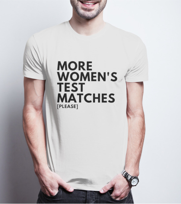 More Women's Test Matches Please England's Barmy Army T-Shirt
