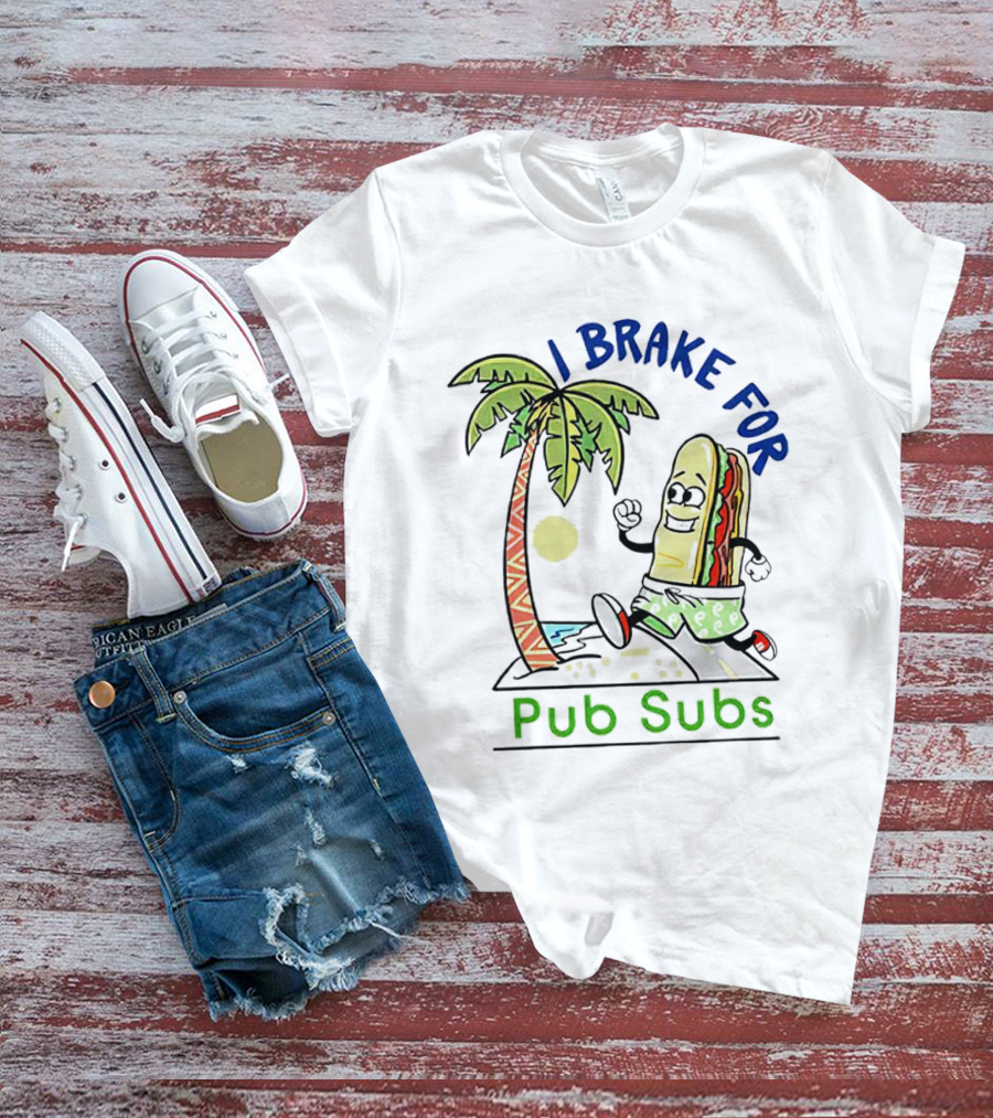 I Brake For Pub Subs Palm Tree Tropical Adventure T-Shirt