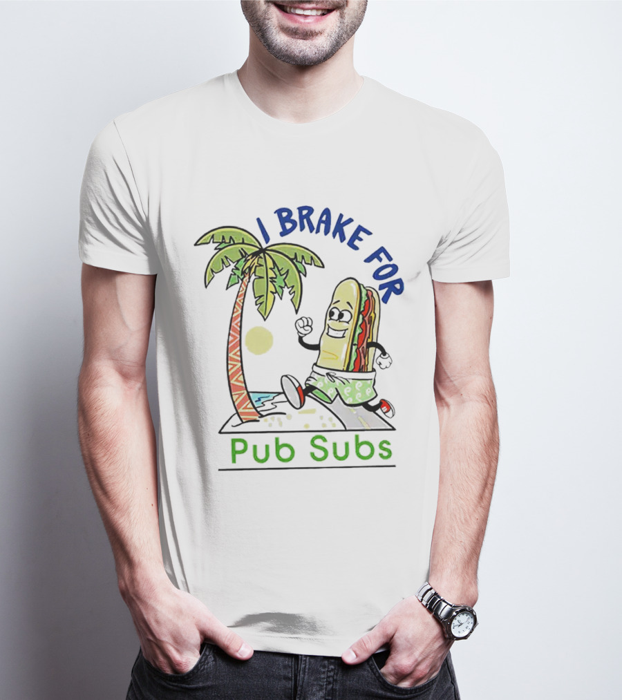 I Brake For Pub Subs Palm Tree Tropical Adventure T-Shirt