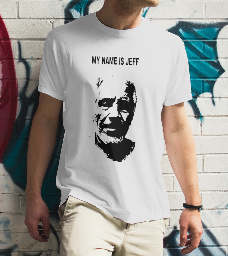 MY NAME IS JEFF T-Shirt