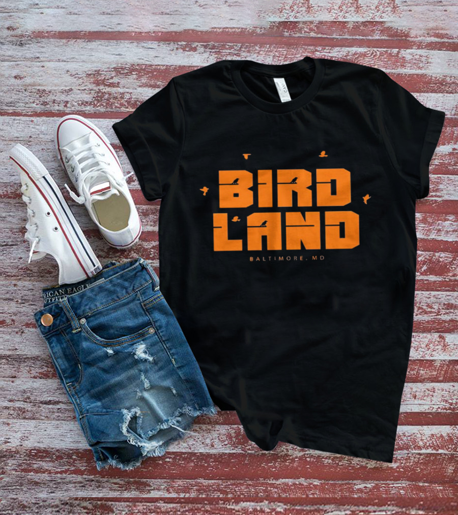 BIRD LAND Baltimore MD Orioles Fans Birds Flying Sports T-Shirt