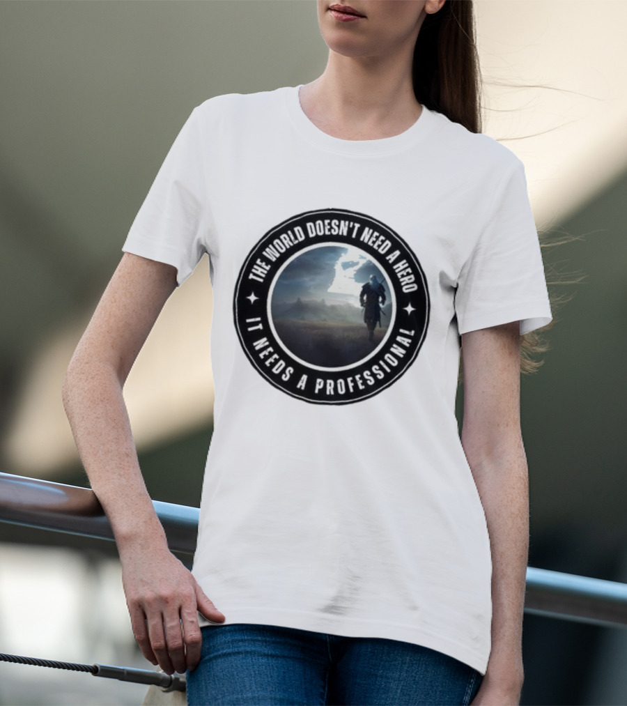 The World Doesn't Need A Hero It Needs A Professional The Witcher Wolf Roams The Land T-Shirt