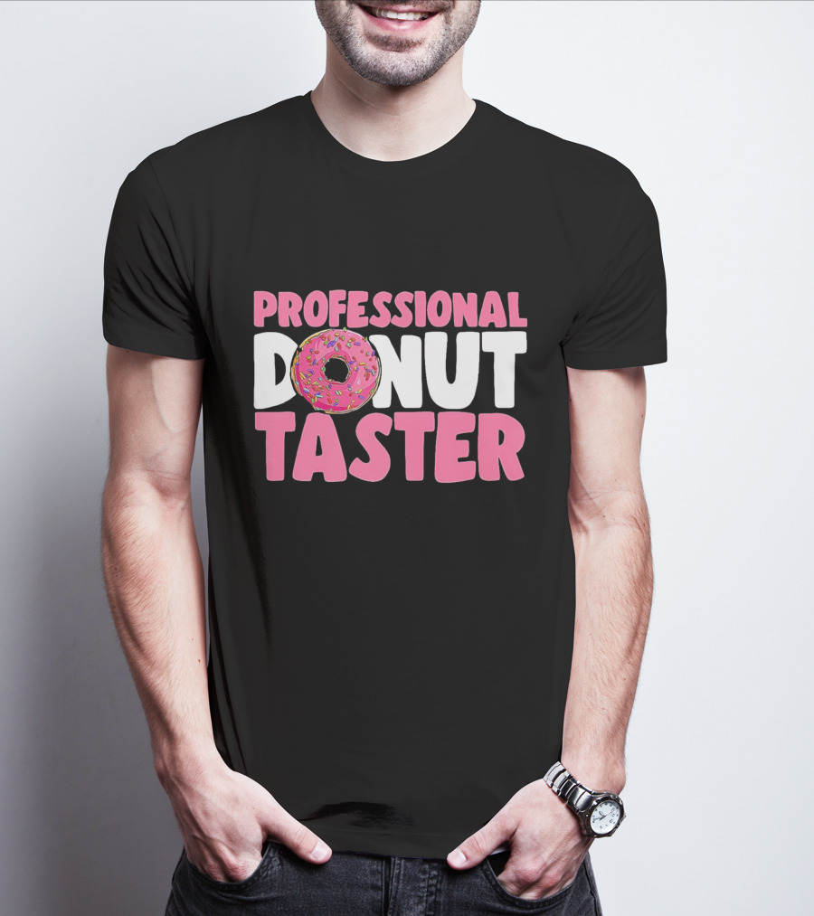 Professional Donut Taster Doughnut Donut T-Shirt