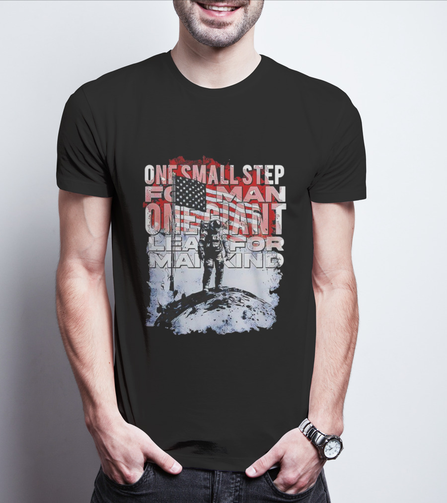 One Small Step For Man American Flag Astronaut On Moon One Giant Leap For Mankind T-Shirt
