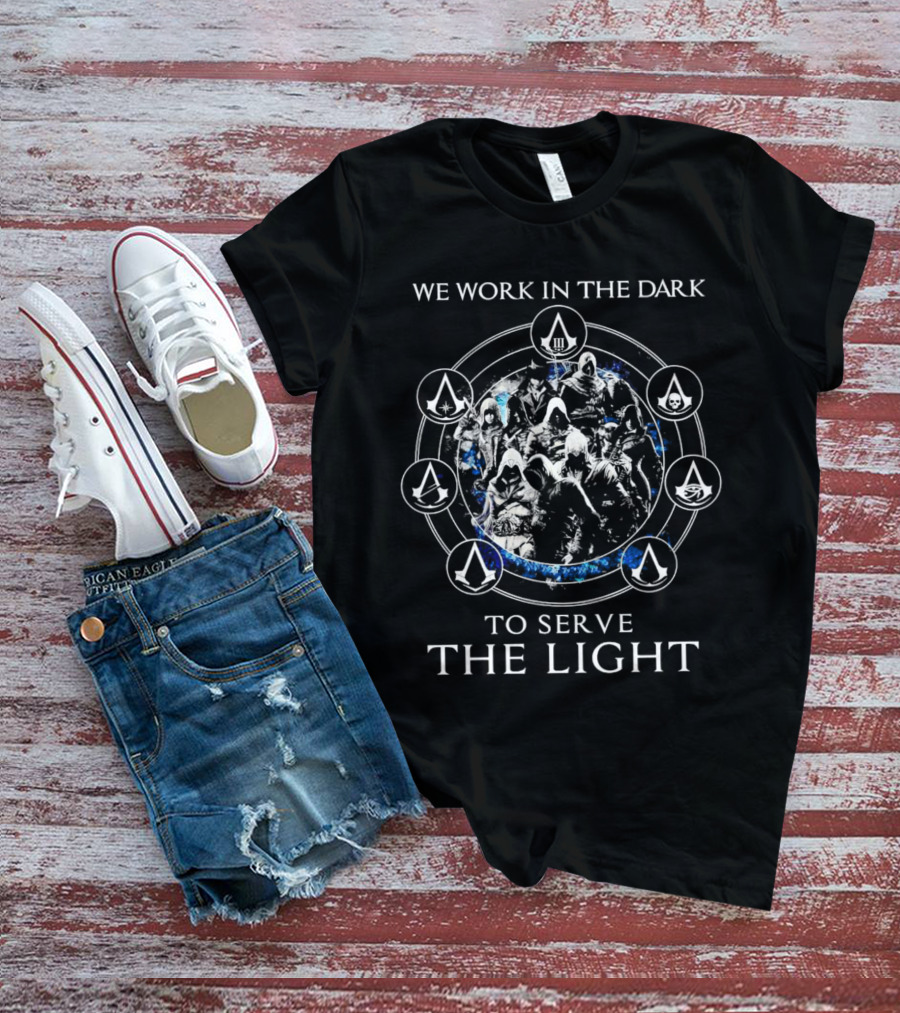 We Work In The Dark To Serve The Light Assassins Creed Brotherhood Symbolic Circle T-Shirt