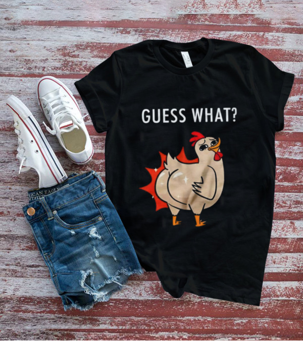 Chicken Guess What Funny Chicken Butt Joke T-Shirt