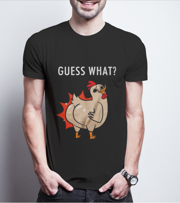 Chicken Guess What Funny Chicken Butt Joke T-Shirt