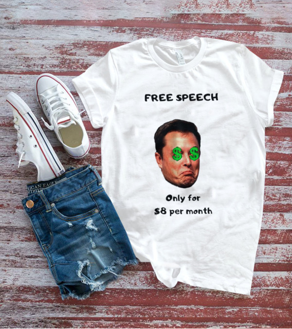 FREE SPEECH Only For $8 Per Month Dollar Eyes T-Shirt