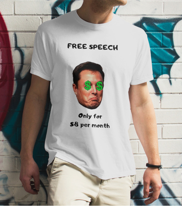 FREE SPEECH Only For $8 Per Month Dollar Eyes T-Shirt