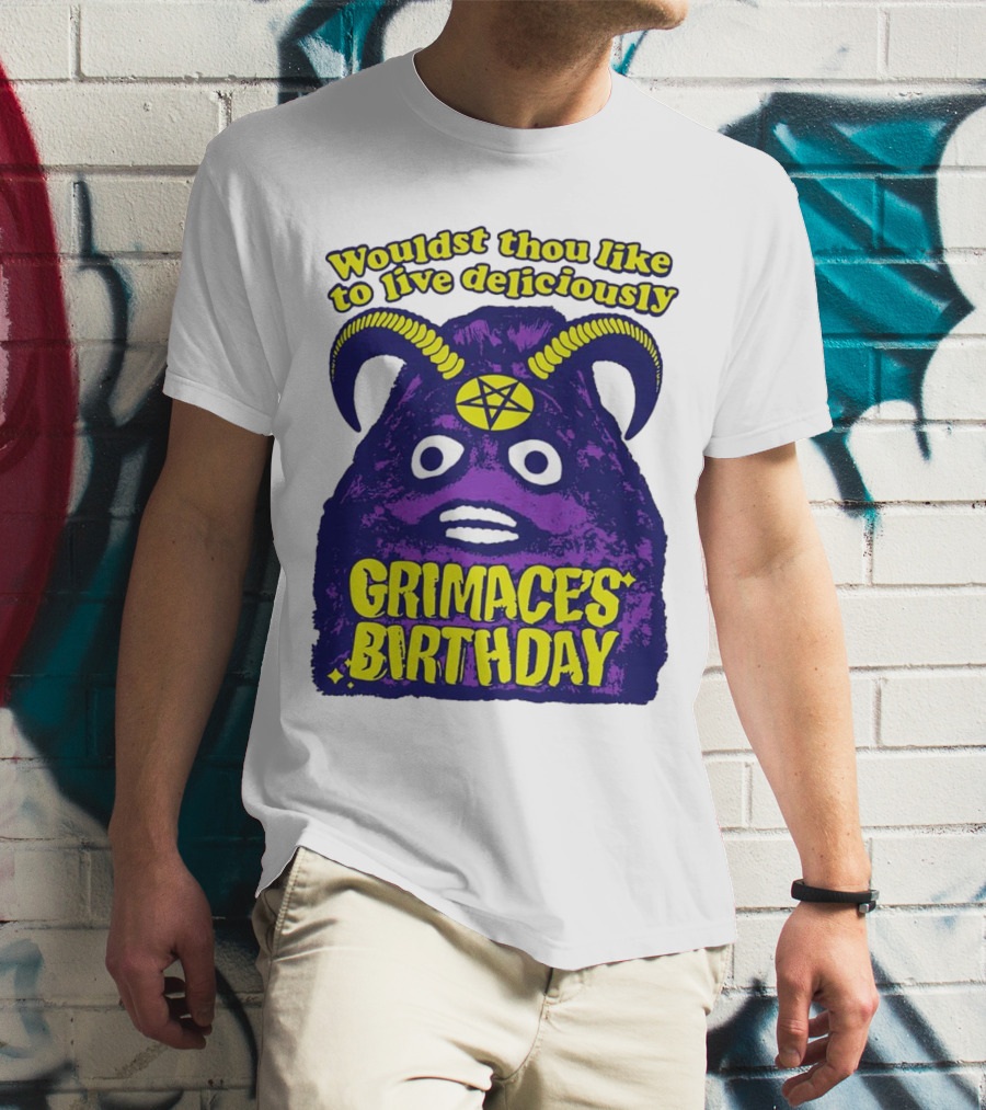 Grimace's Birthday Wouldst Thou Like To Live Deliciously Pentagram Horns T-Shirt