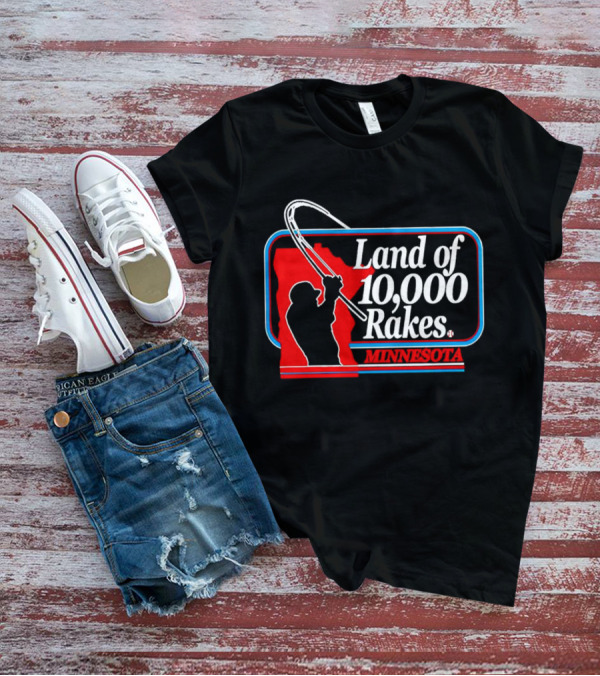 Land Of 10,000 Rakes Minnesota Fishing T-Shirt