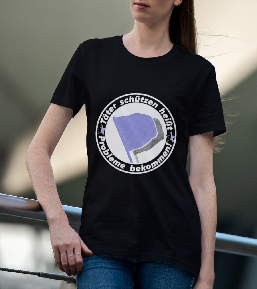 Täter Schützen Heißt Probleme Bekommen T-Shirt
