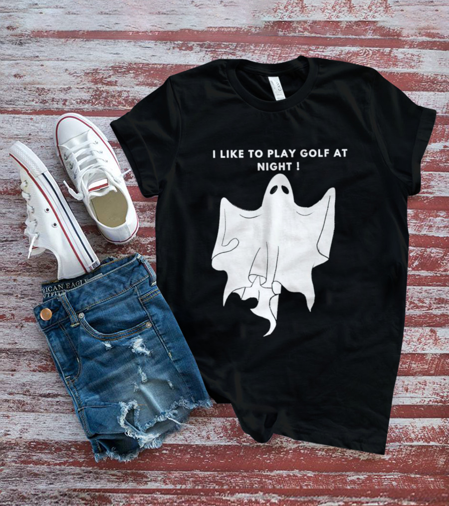 I Like To Play Golf At Night Ghost T-Shirt