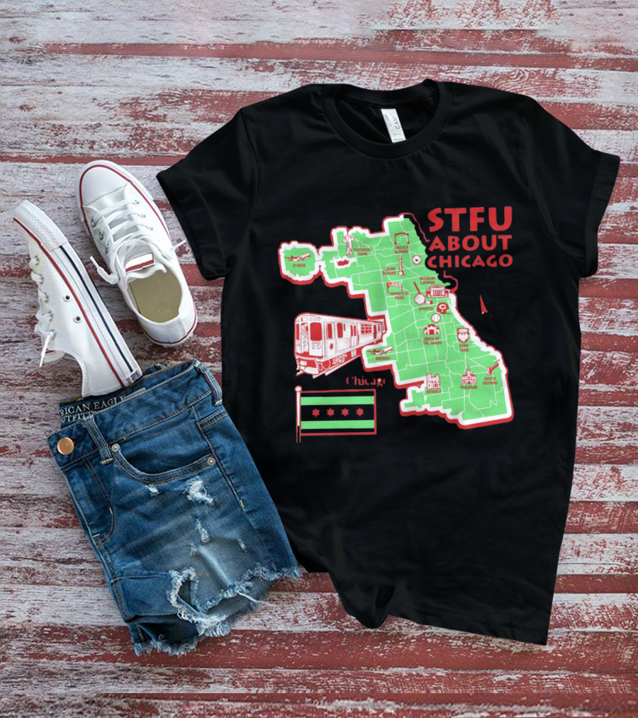 STFU About Chicago Map Iconic Landmarks And Symbols T-Shirt