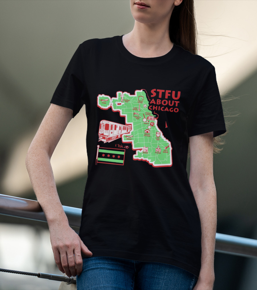 STFU About Chicago Map Iconic Landmarks And Symbols T-Shirt