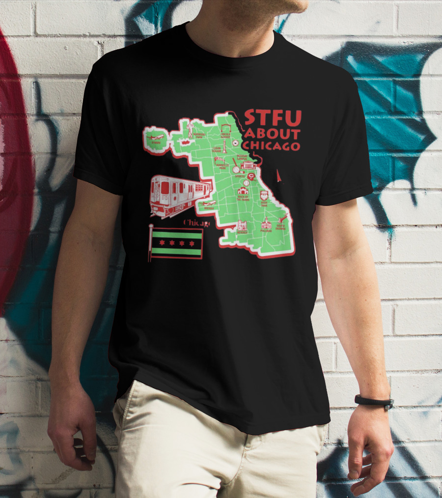STFU About Chicago Map Iconic Landmarks And Symbols T-Shirt