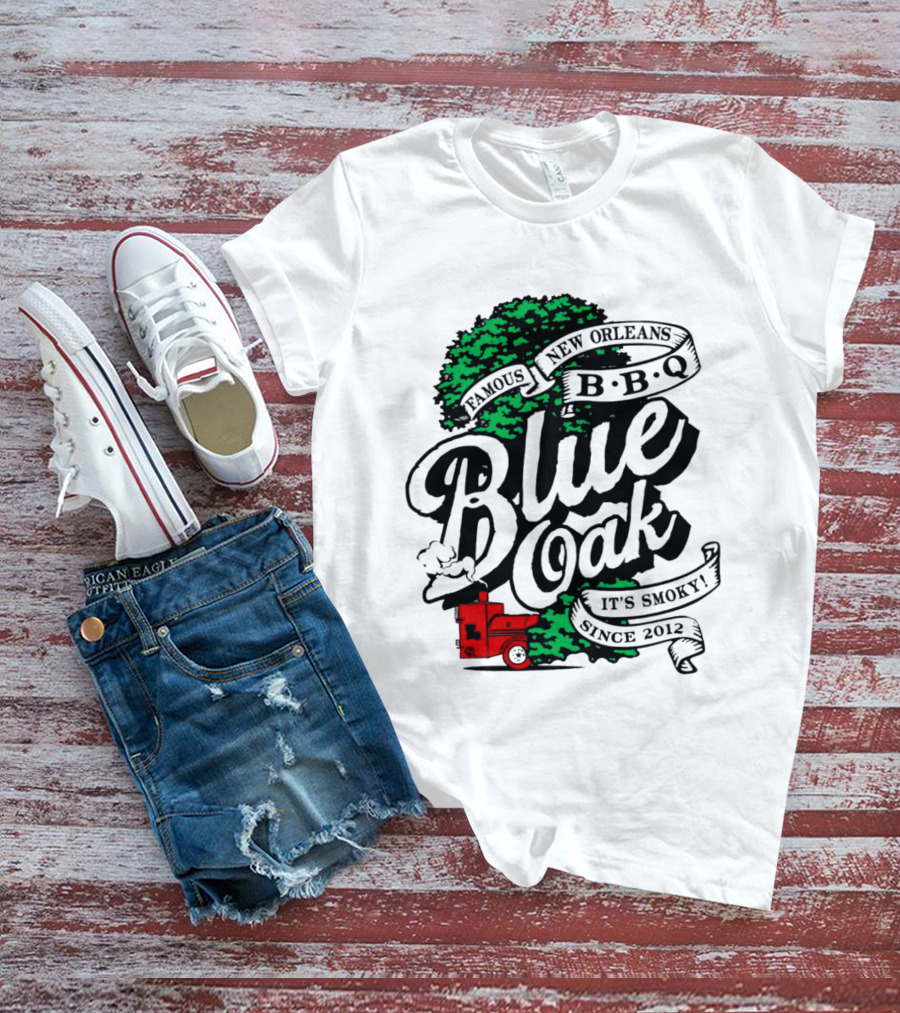 Famous Blue Oak New Orleans BBQ It's Smoky Since 2012 T-Shirt