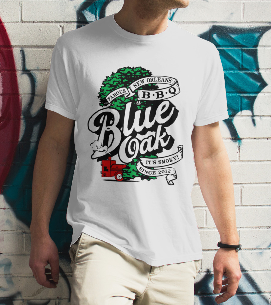 Famous Blue Oak New Orleans BBQ It's Smoky Since 2012 T-Shirt