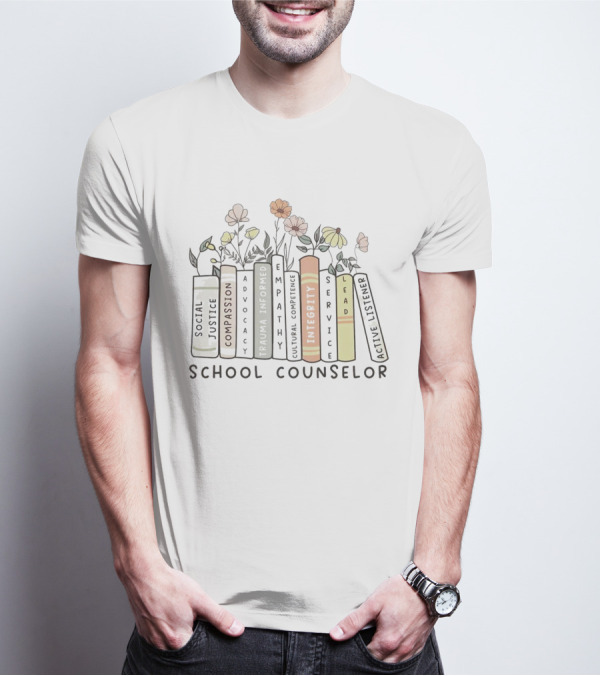 Compassion Advocacy Trauma Informed Empathy Integrity Lead Justice School Counselor T-Shirt