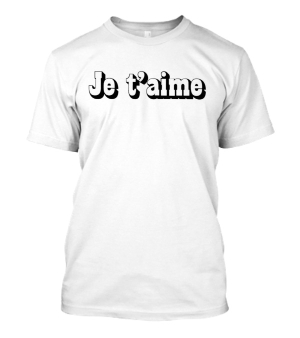 Je T’aime Black Shadow Text T-Shirt