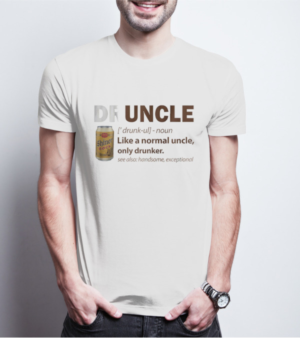 Shiner Bock Druncle Like A Normal Uncle Only Drunker Handsome Exceptional T-Shirt