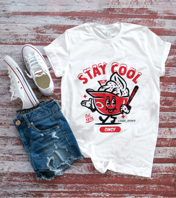 Stay Cool Cincy Est. 1876 T-Shirt
