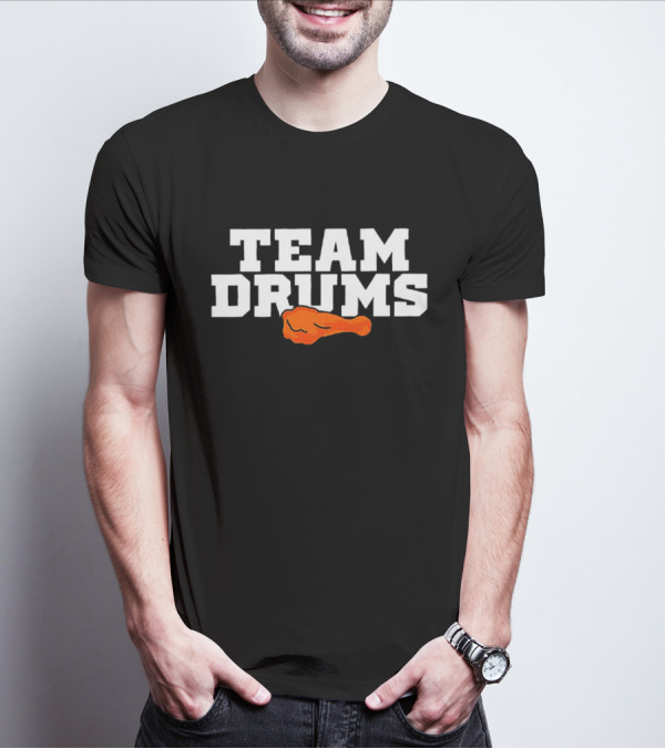 Team Drums Chicken Wing T-Shirt