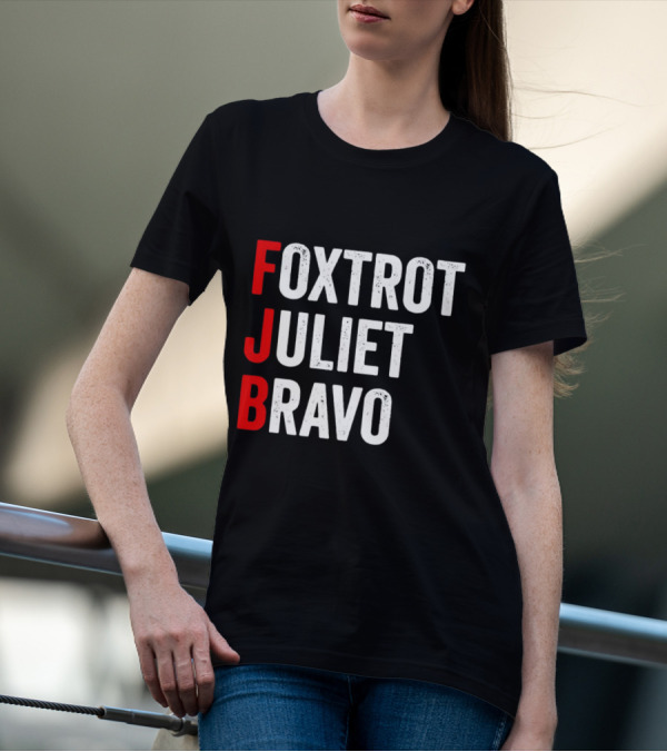 FJB Foxtrot Juliet Bravo Military Phonetic Alphabet T-Shirt