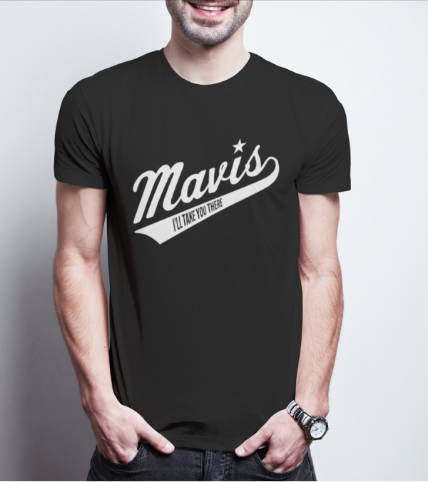 Mavis I'll Take You There Star Icon Vintage Style Baseball Script T-Shirt