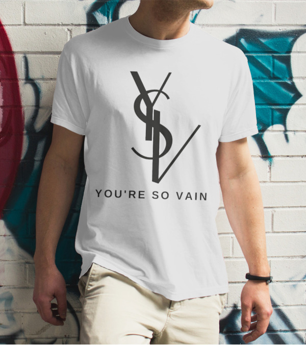 You're So Vain YSL Logo Inspired T-Shirt