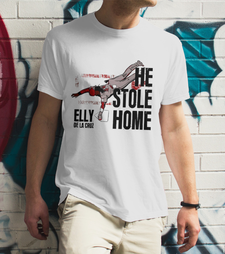 Elly De La Cruz He Stole Home Cincinnati Reds Baseball Action T-Shirt
