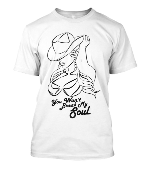You Won’t Break My Soul Cowgirl T-Shirt