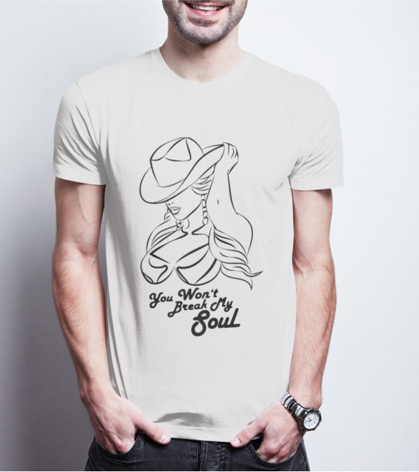 You Won’t Break My Soul Cowgirl T-Shirt