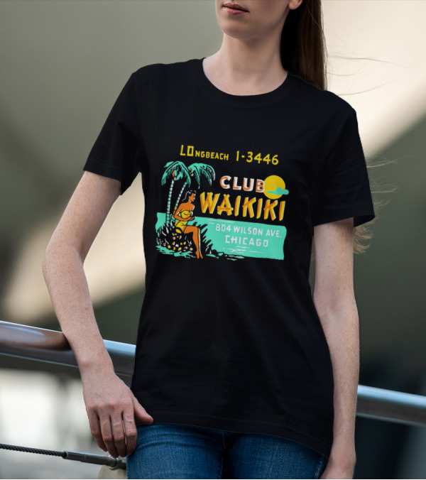 Club Waikiki 804 Wilson Ave Chicago Longbeach 1-3446 Vintage Tiki Bar T-Shirt