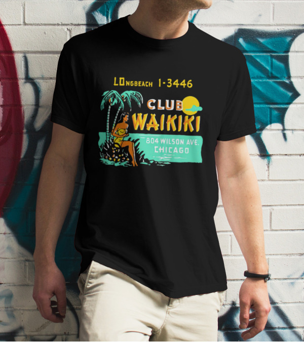 Club Waikiki 804 Wilson Ave Chicago Longbeach 1-3446 Vintage Tiki Bar T-Shirt