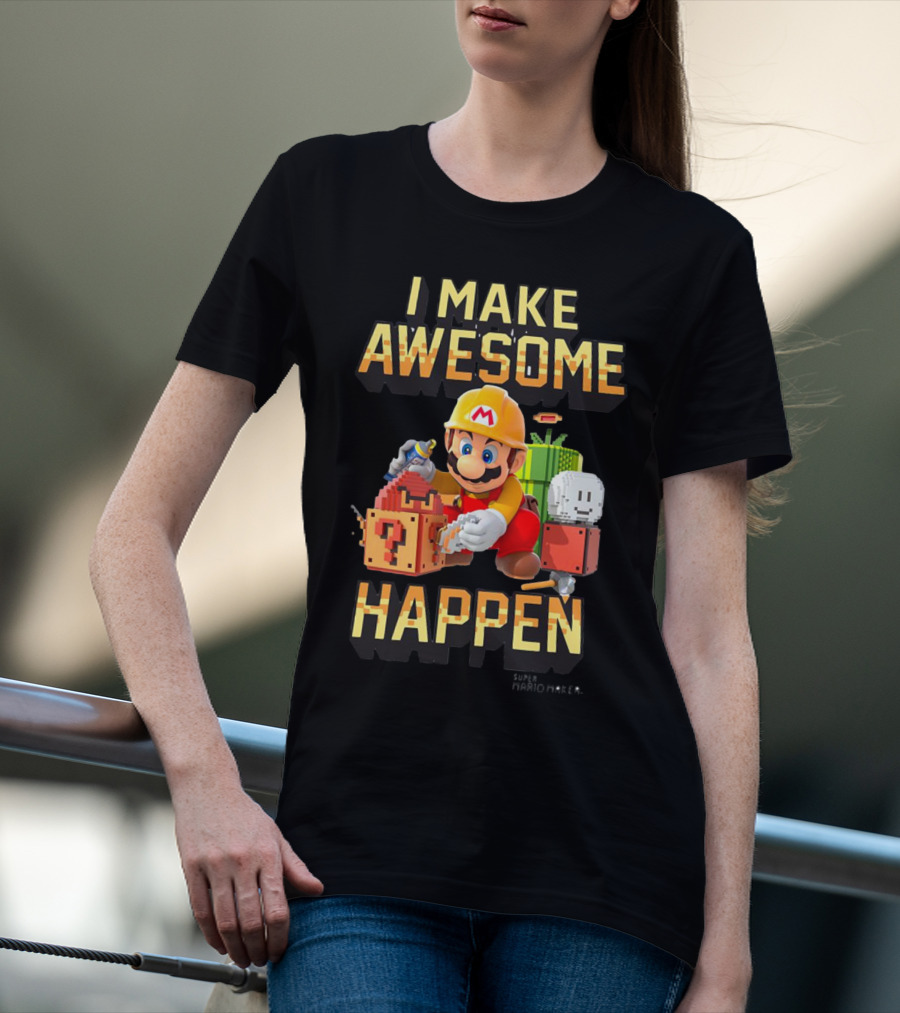 Super Mario Maker I Make Awesome Happen Mario Builder T-Shirt