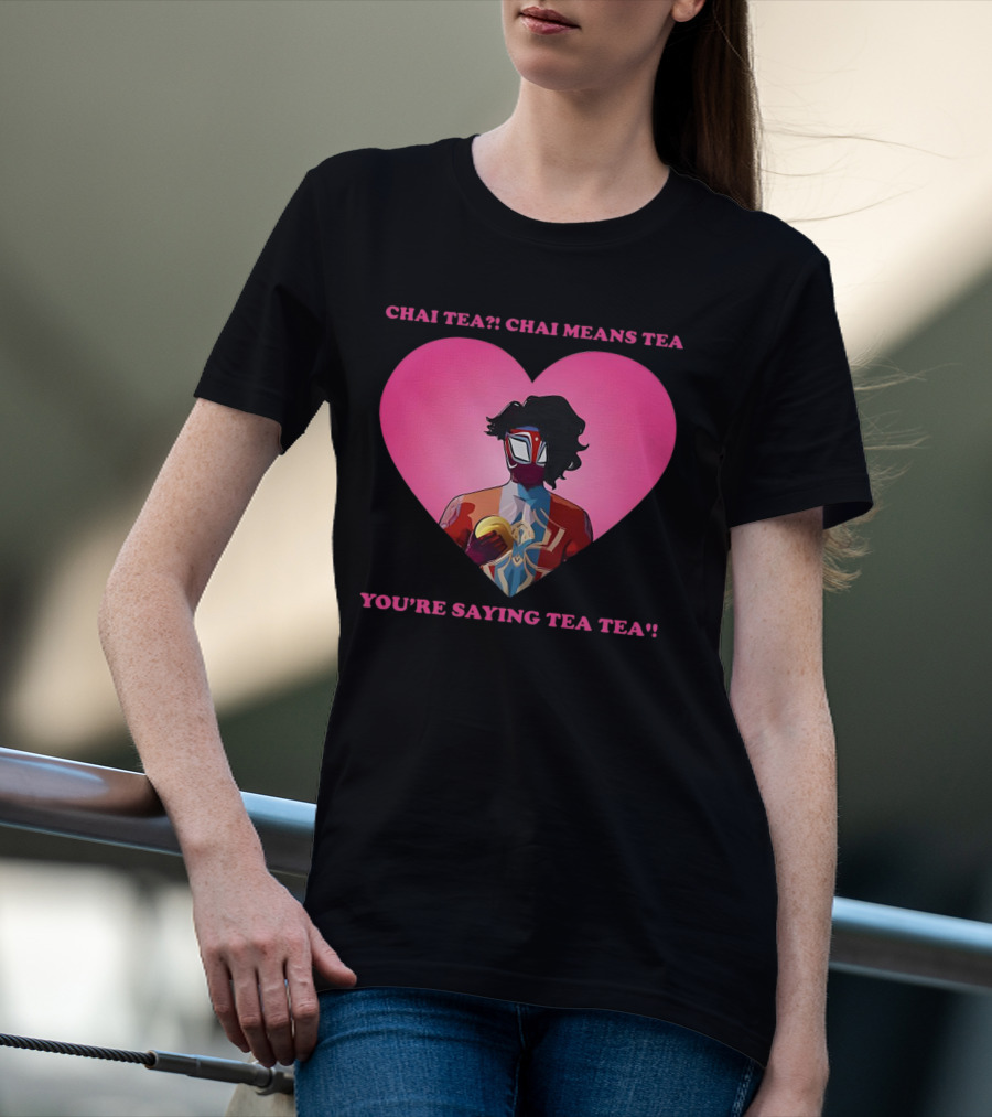 Chai Tea Chai Means Tea You’re Saying Tea Tea Spider-Man India Pavitr Prabhakar Heart T-Shirt