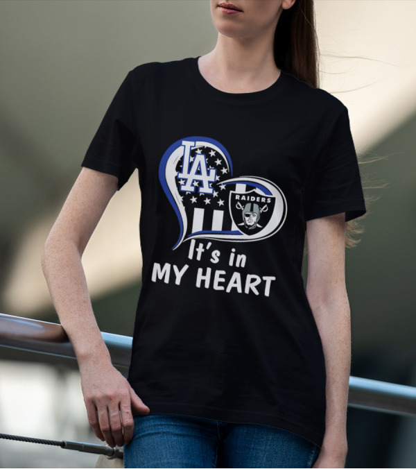 Los Angeles Dodgers LA Raiders It's In My Heart T-Shirt