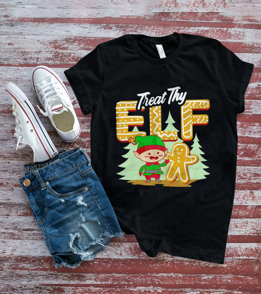Treat Thy Elf Gingerbread Holiday Christmas T-Shirt