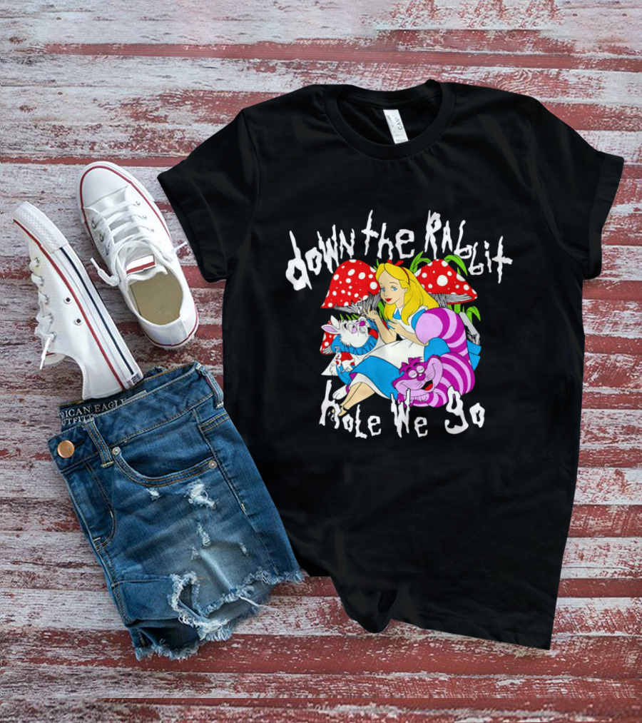 Down The Rabbit Hole We Go Alice Cat Mushrooms Wonderland T-Shirt