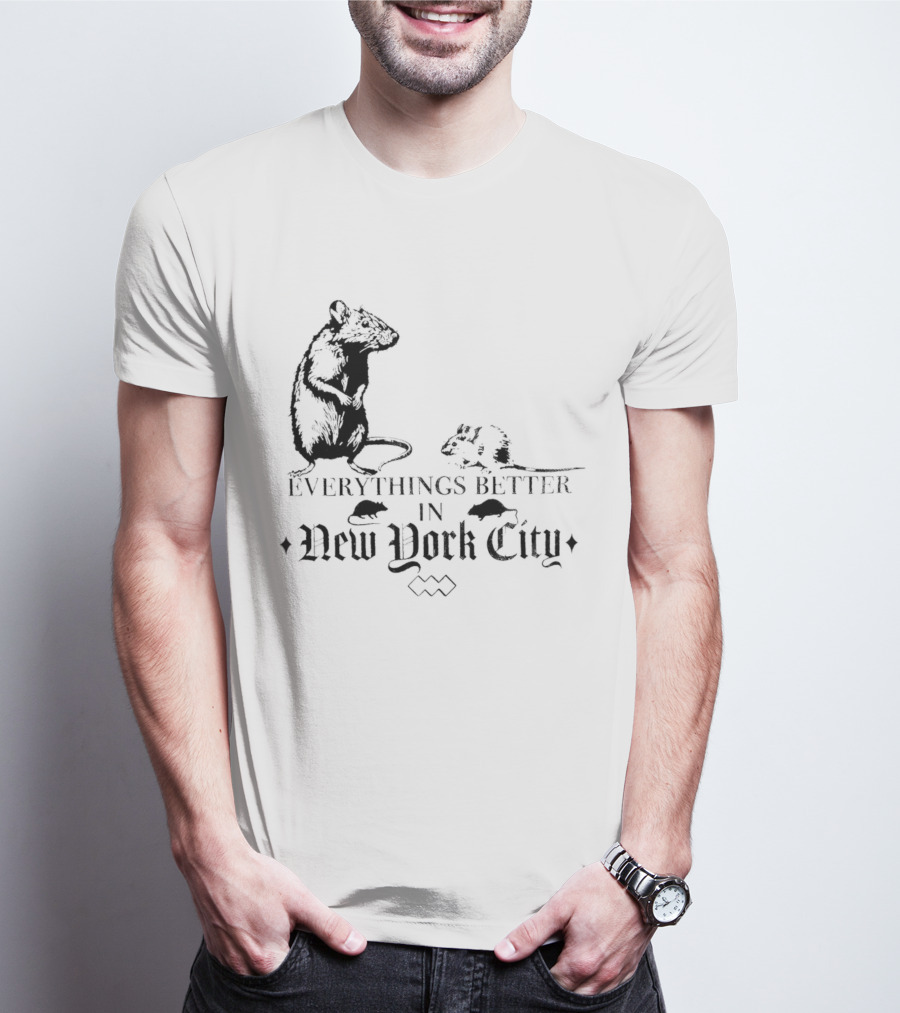 Rat Everything Better In New York City T-Shirt