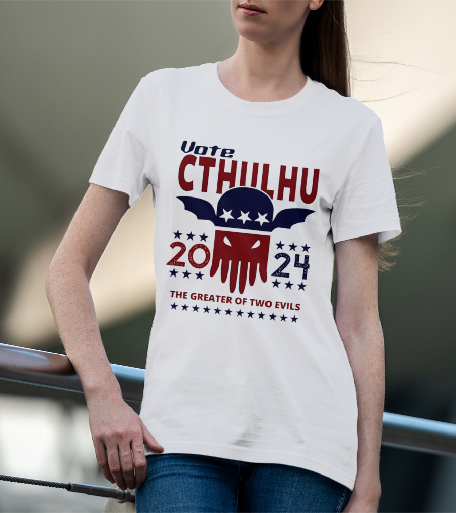 Vote Cthulhu 2024 The Greater Of Two Evils President Stars Tentacles T-Shirt