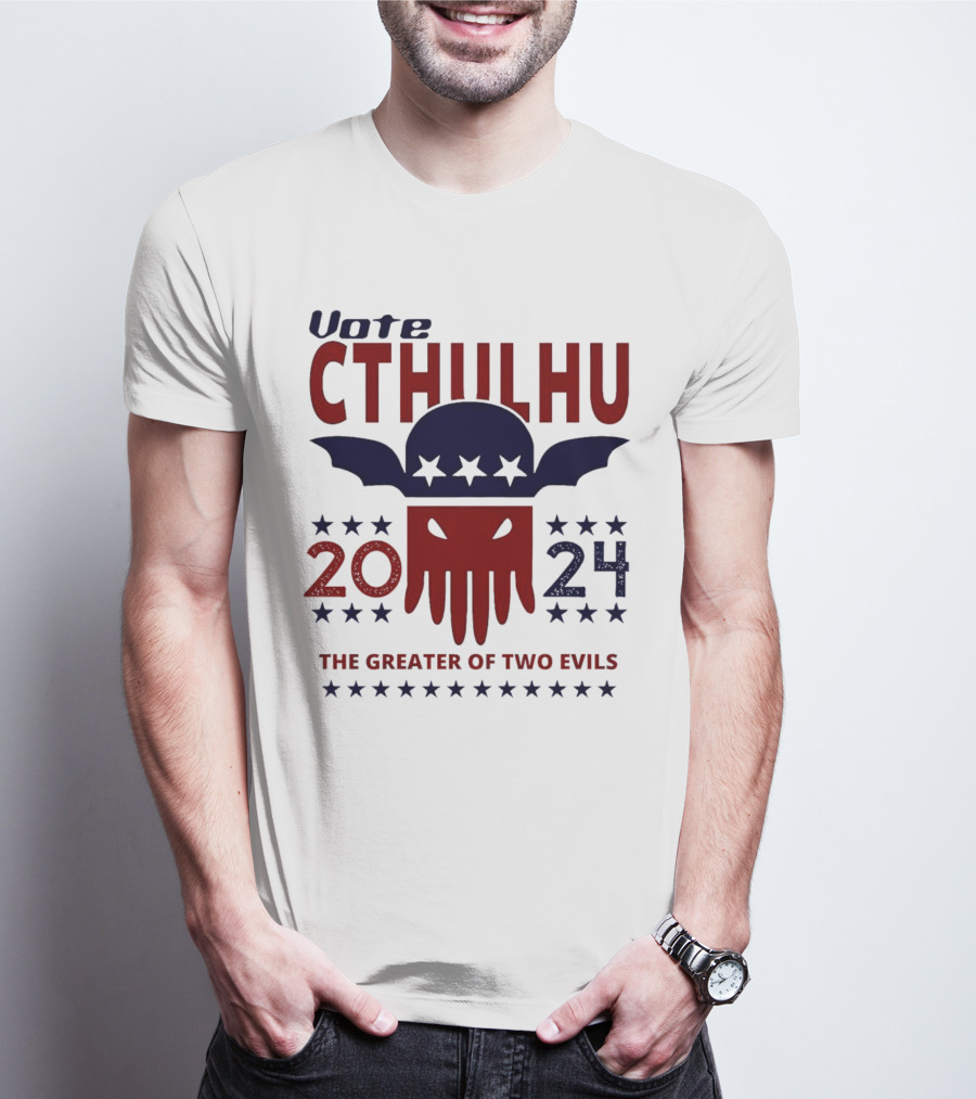Vote Cthulhu 2024 The Greater Of Two Evils President Stars Tentacles T-Shirt