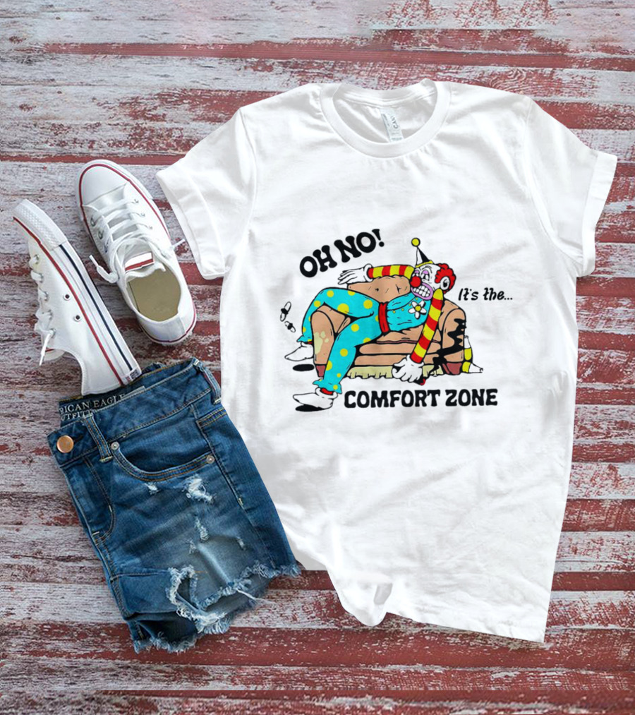 Oh No It’s The Comfort Zone Clown In Polka Dot Outfit On Couch T-Shirt