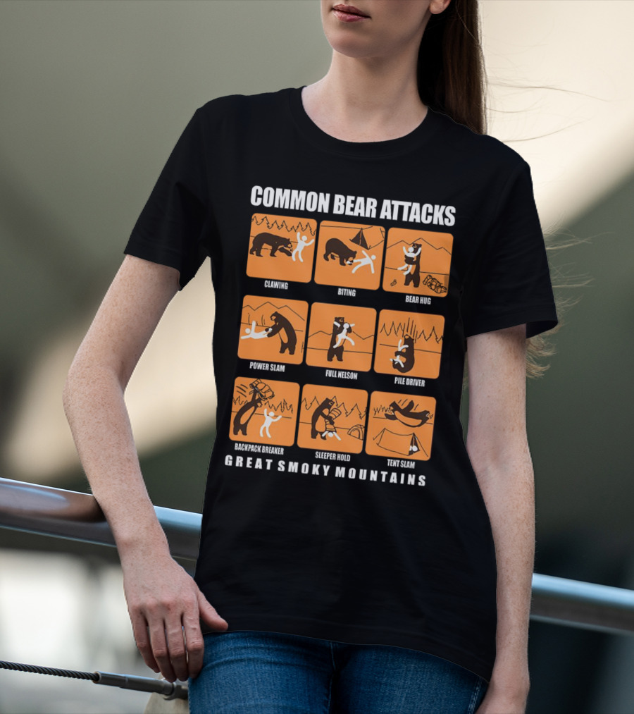 COMMON BEAR ATTACKS CLAWING BITING BEAR HUG POWER SLAM FULL NELSON PILE DRIVER BACKPACK BREAKER SLEEPER HOLD TENT SLAM GREAT SMOKY MOUNTAINS T-Shirt